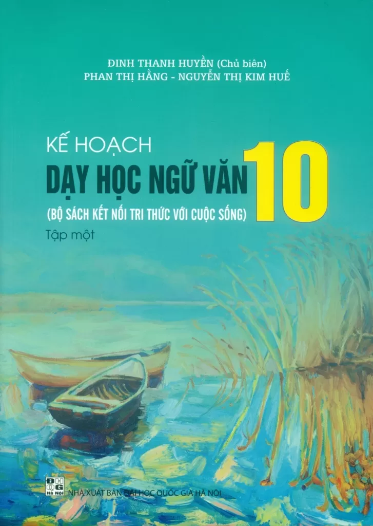 KẾ HOẠCH BÀI DẠY NGỮ VĂN LỚP 10 - TẬP 1 (Kết nối tri thức)